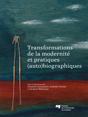 cover image of Transformations de la modernité et pratiques (auto)biographiques
